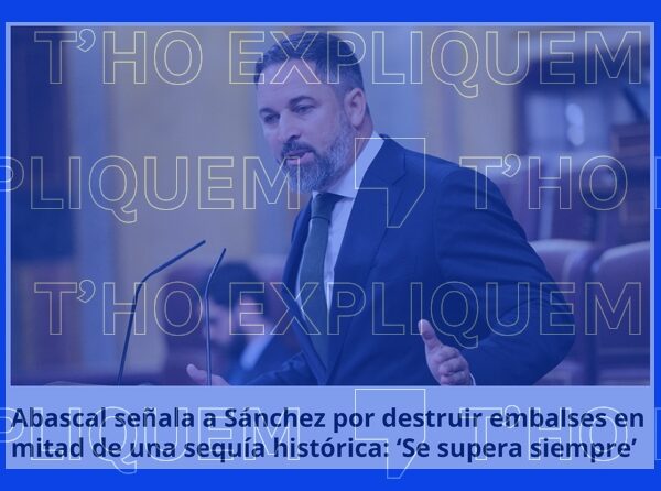 No s’estan demolint “centenars d’embassaments a Espanya” per provocar la sequera